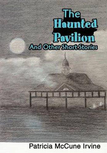 Cover image for The Haunted Pavilion: And Other Short Stories