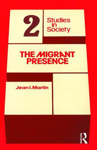 The Migrant Presence: Australian Responses 1947-1977: Research Report for the National Population Inquiry