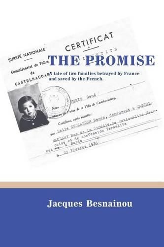 Cover image for The Promise: A tale of two families betrayed by France and saved by the French.