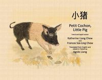 Cover image for Petit Cochon, Little Pig: French and English Version