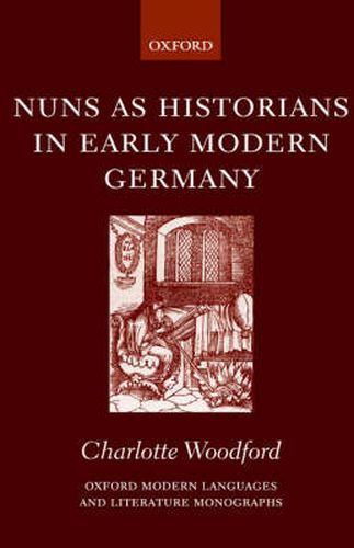 Cover image for Nuns as Historians in Early Modern Germany