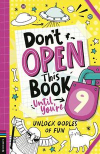 Cover image for Don't Open This Book Until You're 9!