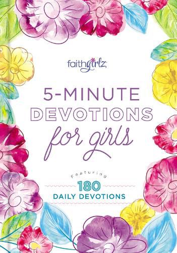 Cover image for 5-Minute Devotions for Girls: Featuring 180 Daily Devotions