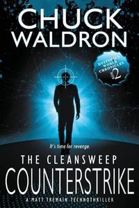 Cover image for The CleanSweep Counterstrike: A Matt Tremain Technothriller