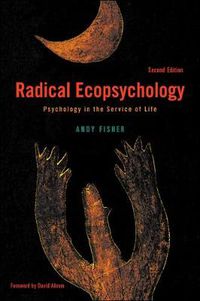 Cover image for Radical Ecopsychology, Second Edition: Psychology in the Service of Life