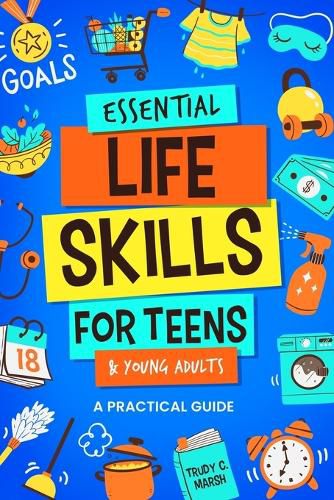 Cover image for Essential Life Skills for Teens & Young Adults