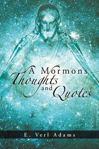 Cover image for A Mormons Thoughts and Quotes