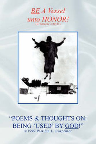 Cover image for Poems & Thoughts on: Being 'Used' by God!