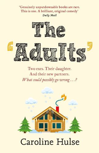 Cover image for The Adults: A Christmas vacation with your ex. What could go wrong?