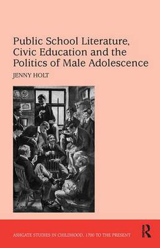 Cover image for Public School Literature, Civic Education and the Politics of Male Adolescence