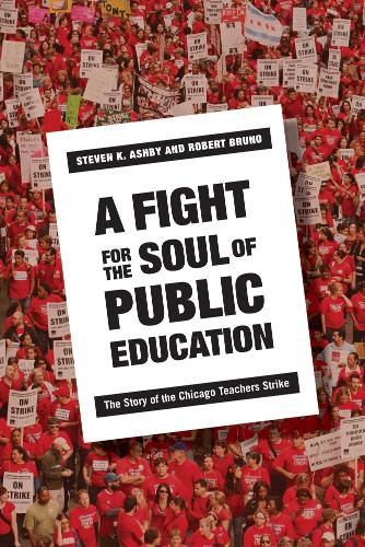 Cover image for A Fight for the Soul of Public Education: The Story of the Chicago Teachers Strike