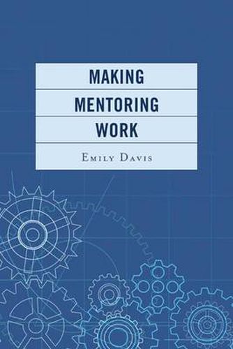 Cover image for Making Mentoring Work