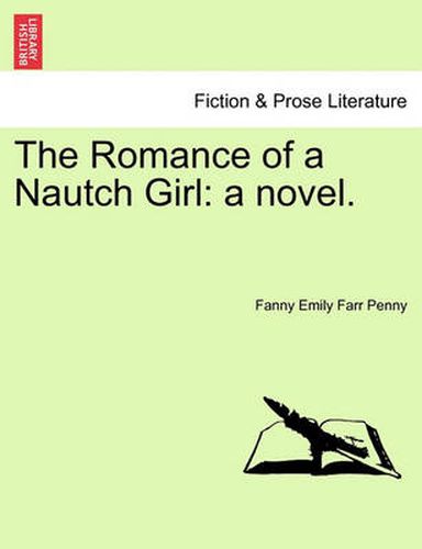 Cover image for The Romance of a Nautch Girl: A Novel.