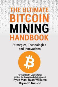 Cover image for The Ultimate Bitcoin Mining Handbook