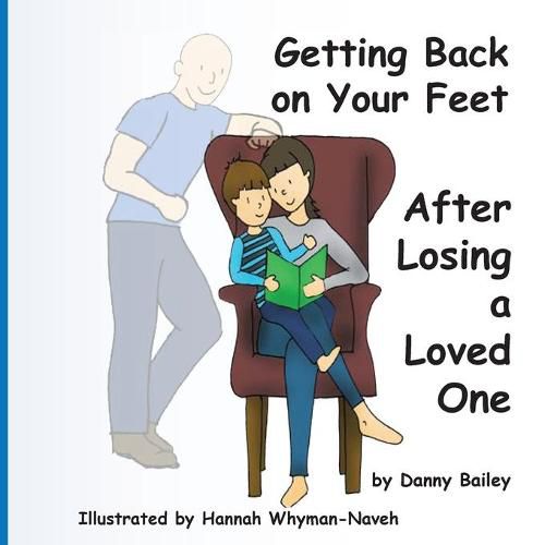 Cover image for Getting Back on Your Feet: After Losing a Loved One