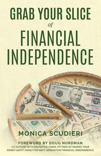 Cover image for Grab Your Slice of Financial Independence