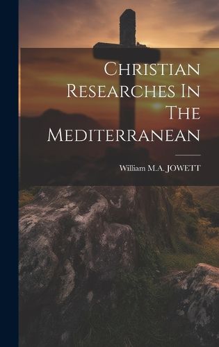 Cover image for Christian Researches In The Mediterranean