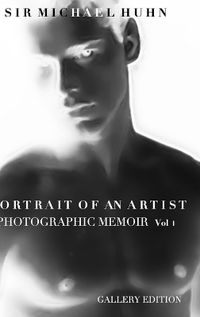 Cover image for Portrait of an Artist a photographic Memoir Sir Michael Huhn Vol I