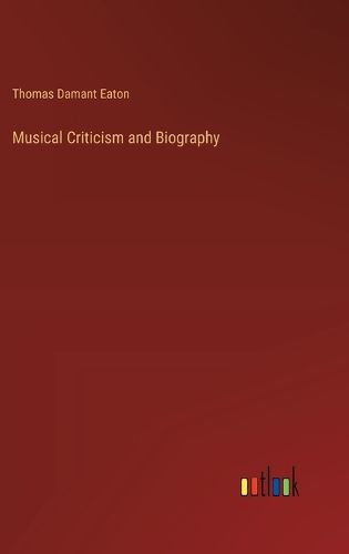 Cover image for Musical Criticism and Biography