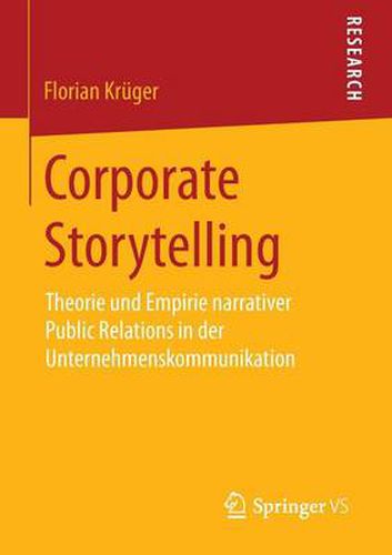 Cover image for Corporate Storytelling: Theorie und Empirie narrativer Public Relations in der Unternehmenskommunikation