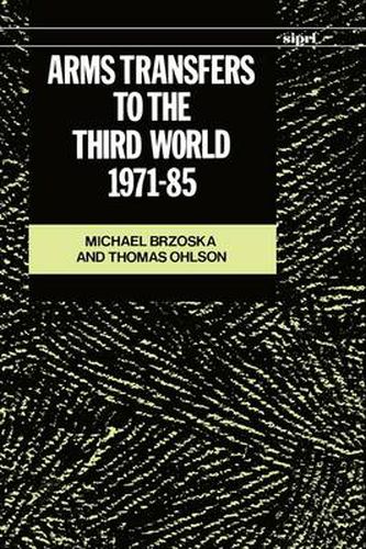 Cover image for Arms Transfers to the Third World, 1971-85
