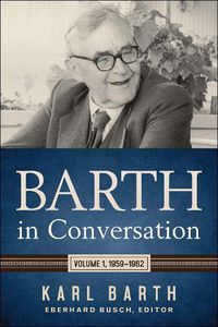 Cover image for Barth in Conversation: Volume 1, 1959-1962