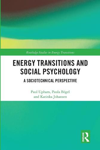 Energy Transitions and Social Psychology: A Sociotechnical Perspective