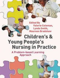 Cover image for Children's and Young People's Nursing in Practice: A Problem-Based Learning Approach