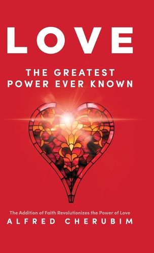 Cover image for LOVE The Greatest Power Ever Known