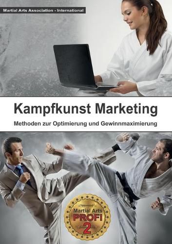 Cover image for Kampfkunst Marketing: Methoden zur Gewinnoptimierung und Gewinnmaximierung