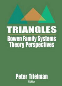 Cover image for Triangles: Bowen Family Systems Theory Perspectives