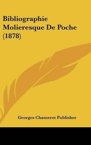 Cover image for Bibliographie Molieresque de Poche (1878)