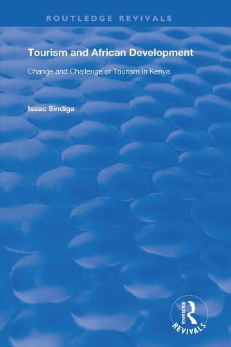 Cover image for Tourism and African development: Change and challenge of tourism in Kenya