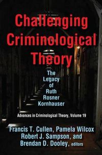 Cover image for Challenging Criminological Theory: The Legacy of Ruth Rosner Kornhauser