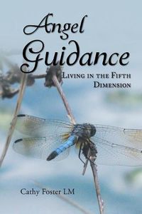 Cover image for Angel Guidance: Living in the Fifth Dimension