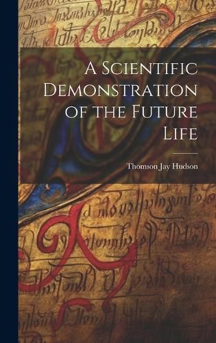 Cover image for A Scientific Demonstration of the Future Life