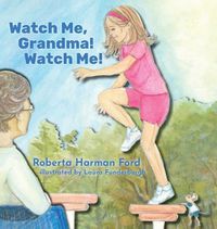 Cover image for Watch Me, Grandma! Watch Me!