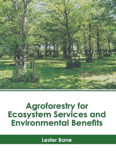 Cover image for Agroforestry for Ecosystem Services and Environmental Benefits