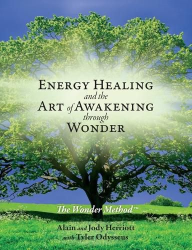 Cover image for Energy Healing and The Art of Awakening Through Wonder