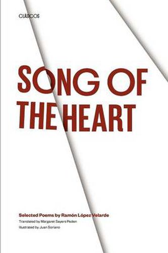 Cover image for Song of the Heart: Selected Poems by Ramon Lopez Velarde