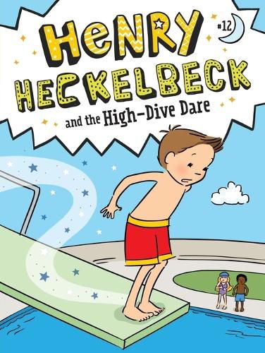 Cover image for Henry Heckelbeck and the High-Dive Dare: Volume 12