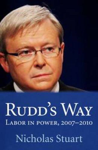 Rudd's Way: November 2007 - June 2010