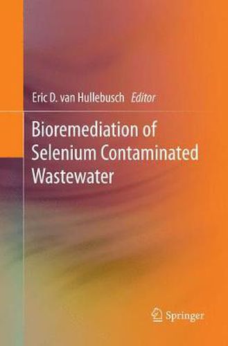 Cover image for Bioremediation of Selenium Contaminated Wastewater