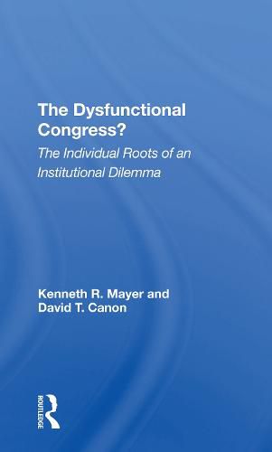 The Dysfunctional Congress?: The Individual Roots of an Institutional Dilemma