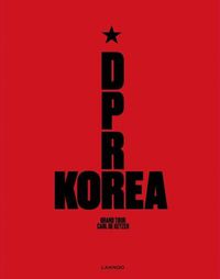 Cover image for D.P.R. Korea: Grand Tour