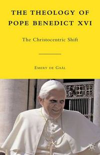 Cover image for The Theology of Pope Benedict XVI: The Christocentric Shift