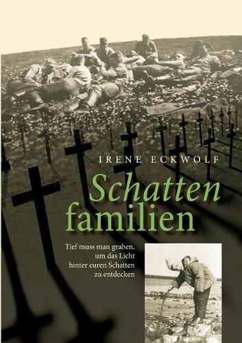 Cover image for Schattenfamilien: Tief muss man graben, um das Licht hinter euren Schatten zu entdecken