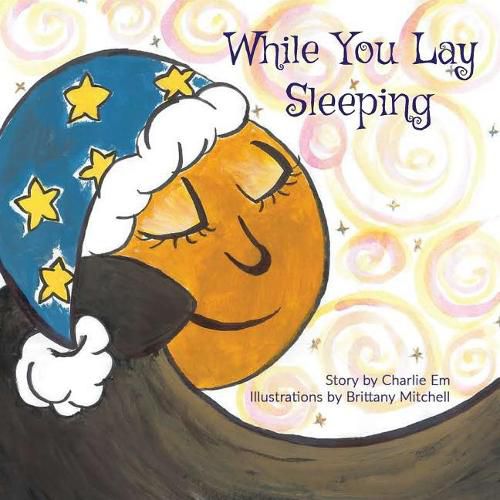 Cover image for While You Lay Sleeping