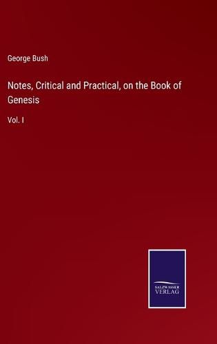 Cover image for Notes, Critical and Practical, on the Book of Genesis