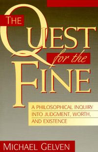 Cover image for The Quest for the Fine: A Philosophical Inquiry into Judgment, Worth, and Existence